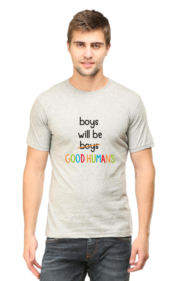 Boys Will Be Good Humans : T-shirt